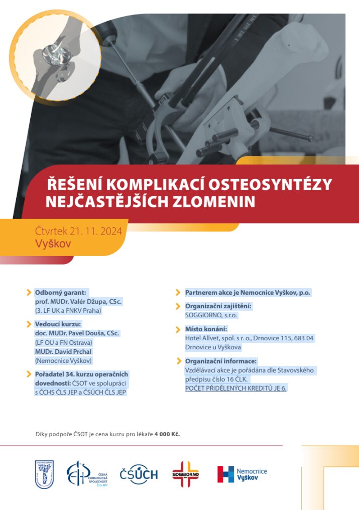 ŘEŠENÍ KOMPLIKACÍ OSTEOSYNTÉZY NEJČASTĚJŠÍCH ZLOMENIN