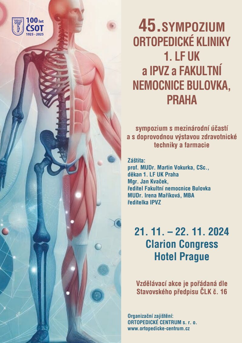 Přečtete si více ze článku 45. sympozium Ortopedické kliniky 1. LF UK a IPVZ a Fakultní nemocnice Bulovka, 21.-22. listopadu, Praha