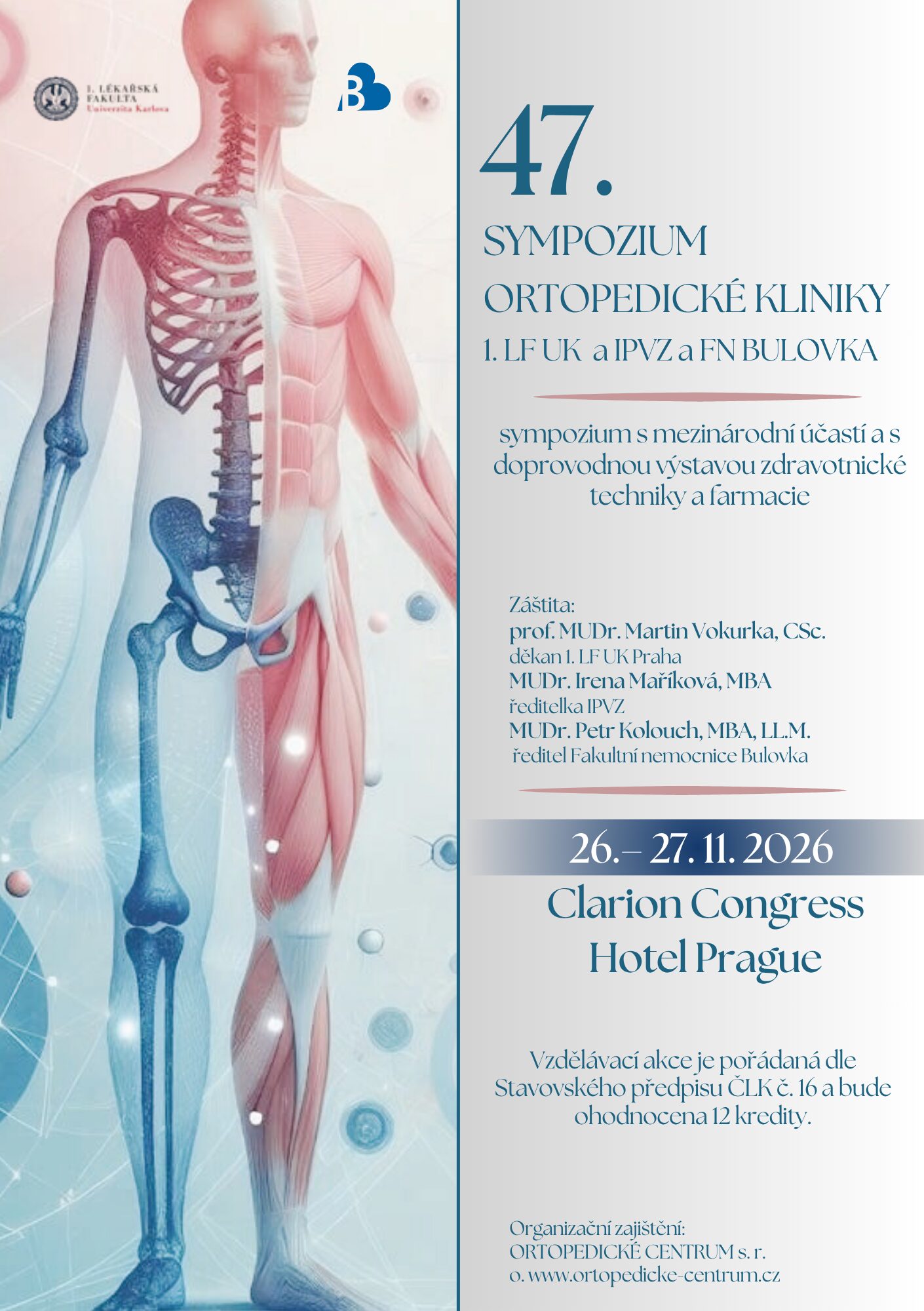 Přečtete si více ze článku 47. SYMPOZIUM ORTOPEDICKÉ KLINIKY 1. LF UK a IPVZ a FN BULOVKA, 26.–27. 11. 2026, PRAHA